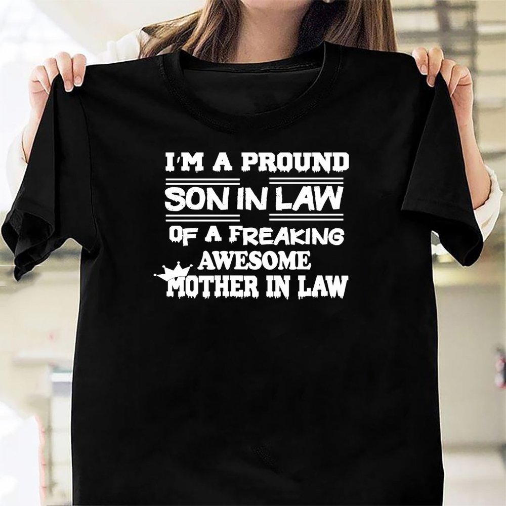Im A Proud Son In Law Of A Freaking Awesome Mother In Law Essential TShirt241